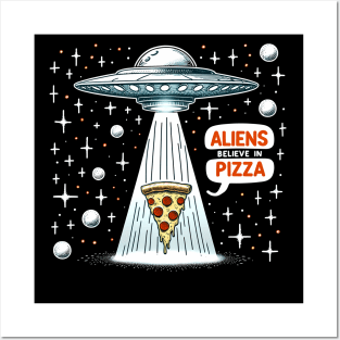 Funny Pizza blieve in Alience Posters and Art